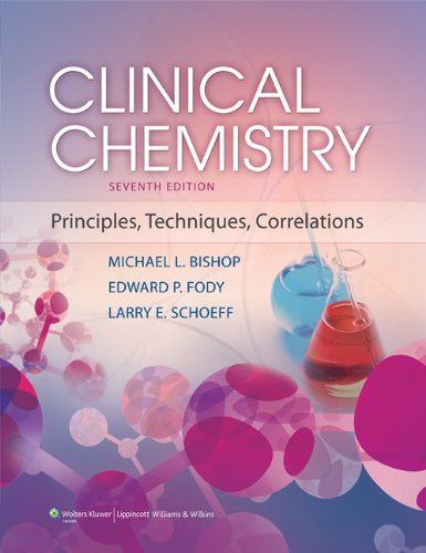 Book Cover Clinical Chemistry: Principles, Techniques and Correlations