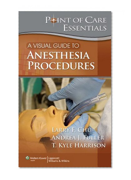 A Visual Guide to Anesthesia Procedures (Point of Care Essentials)