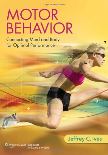 Book Cover Motor Behavior: Connecting Mind and Body for Optimal Performance