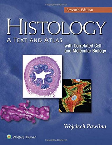 Book Cover Histology: A Text and Atlas: With Correlated Cell and Molecular Biology
