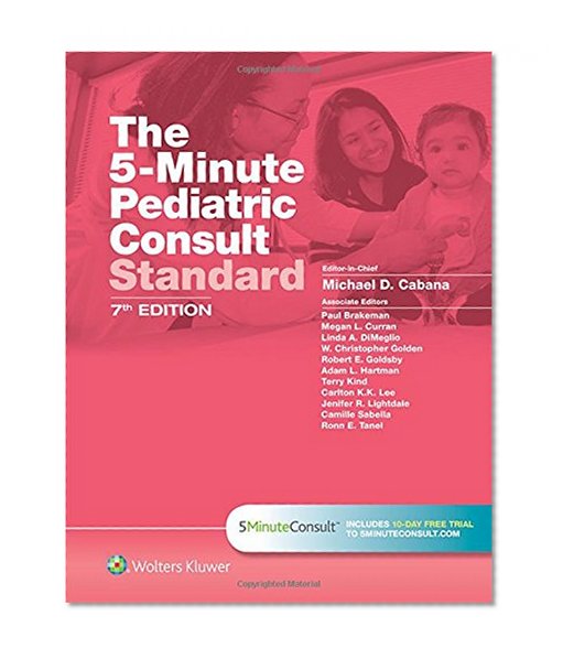 Book Cover The 5-Minute Pediatric Consult Standard Edition: 10-day Enhanced Online Access + Print (The 5-Minute Consult Series)