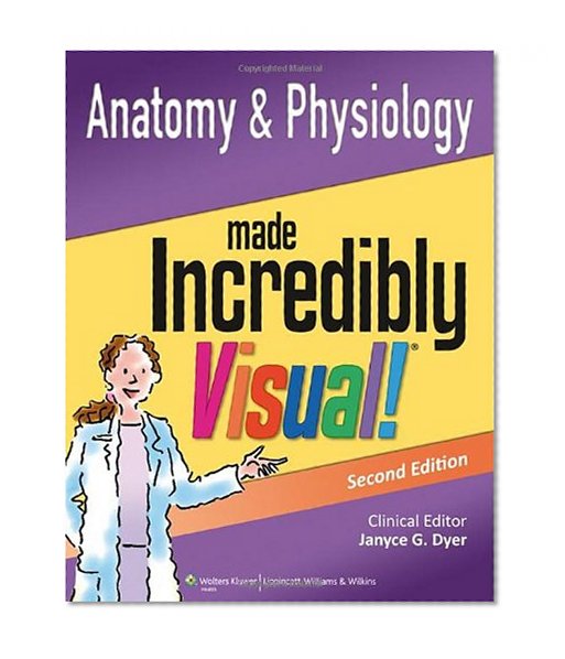 Book Cover Anatomy and Physiology Made Incredibly Visual! (Incredibly Easy! Series®)