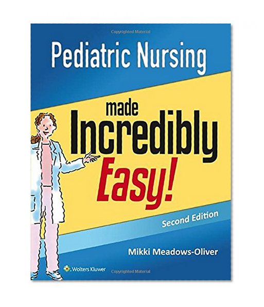 Book Cover Pediatric Nursing Made Incredibly Easy (Incredibly Easy! Series®)