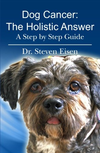 Book Cover Dog Cancer: The Holistic Answer: A Step by Step Guide