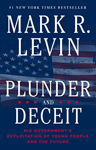 Book Cover Plunder and Deceit: Big Government's Exploitation of Young People and the Future