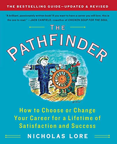 Book Cover The Pathfinder: How to Choose or Change Your Career for a Lifetime of Satisfaction and Success (Touchstone Books (Paperback))