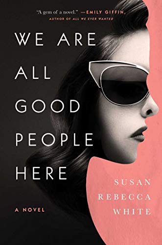 Book Cover We Are All Good People Here: A Novel