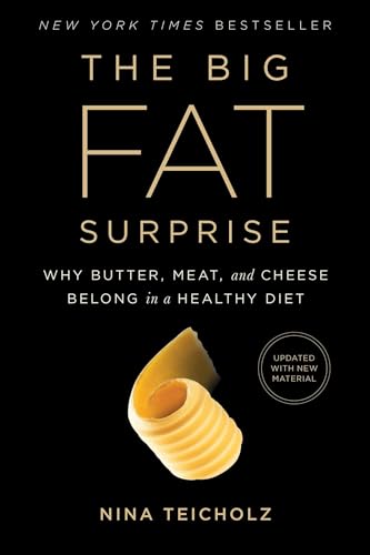 Book Cover The Big Fat Surprise: Why Butter, Meat and Cheese Belong in a Healthy Diet