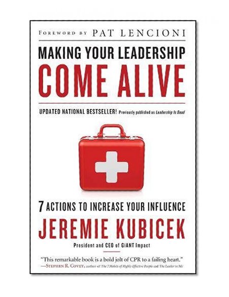 Book Cover Making Your Leadership Come Alive: 7 Actions to Increase Your Influence