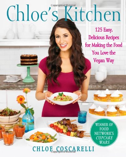 Book Cover Chloe's Kitchen: 125 Easy, Delicious Recipes for Making the Food You Love the Vegan Way