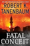 Fatal Conceit: A Novel (A Butch Karp-Marlene Ciampi Thriller)