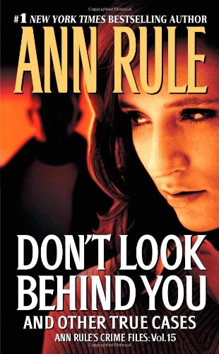 Book Cover Don't Look Behind You: Ann Rule's Crime Files #15