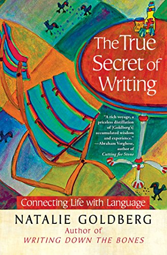 Book Cover The True Secret of Writing: Connecting Life with Language