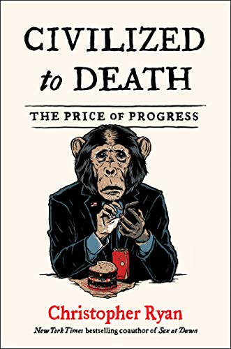 Book Cover Civilized to Death: The Price of Progress