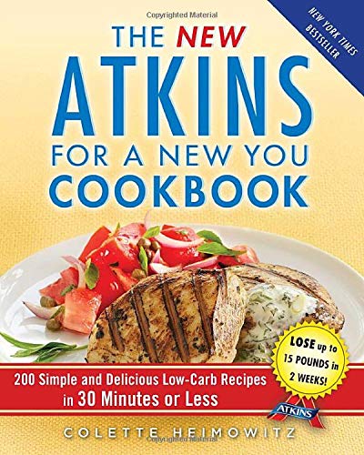 Book Cover The New Atkins for a New You Cookbook: 200 Simple and Delicious Low-Carb Recipes in 30 Minutes or Less (2)