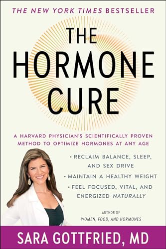 Book Cover The Hormone Cure: Reclaim Balance, Sleep and Sex Drive; Lose Weight; Feel Focused, Vital, and Energized Naturally with the Gottfried Protocol
