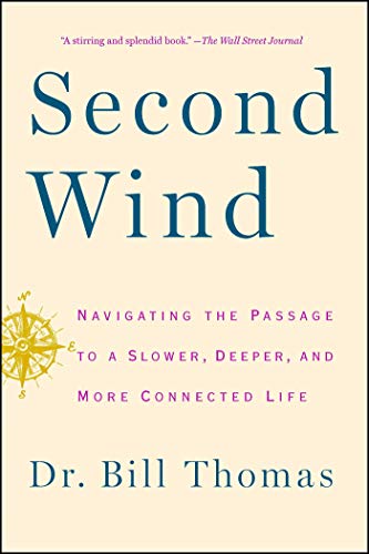 Book Cover Second Wind: Navigating the Passage to a Slower, Deeper, and More Connected Life