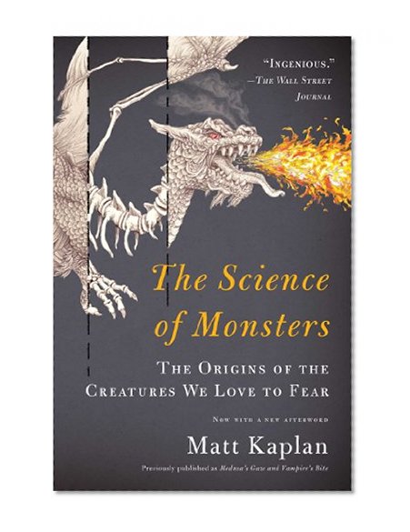 Book Cover The Science of Monsters: The Origins of the Creatures We Love to Fear