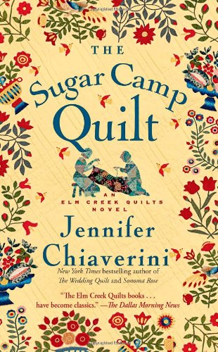 The Sugar Camp Quilt: An Elm Creek Quilts Novel (Elm Creek Quilts Novels (Simon & Schuster))