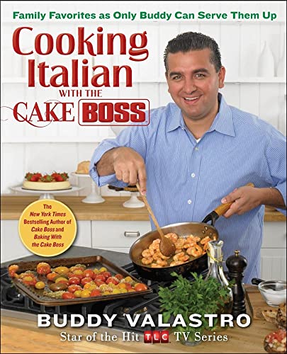 Book Cover Cooking Italian with the Cake Boss: Family Favorites as Only Buddy Can Serve Them Up