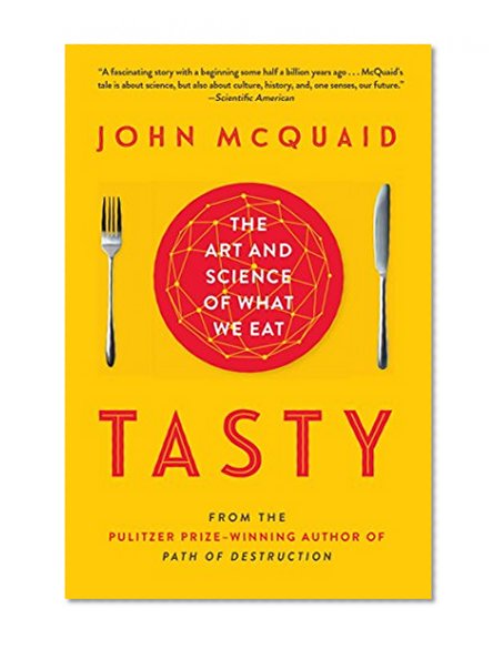 Book Cover Tasty: The Art and Science of What We Eat