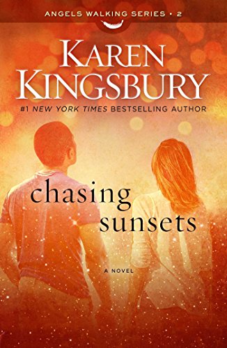 Book Cover Chasing Sunsets: A Novel (2) (Angels Walking)