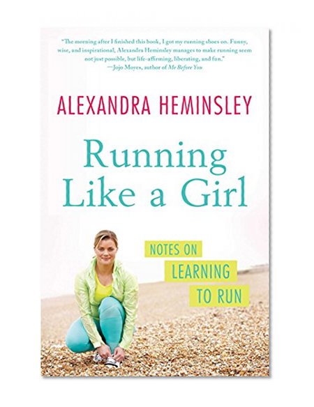 Book Cover Running Like a Girl: Notes on Learning to Run