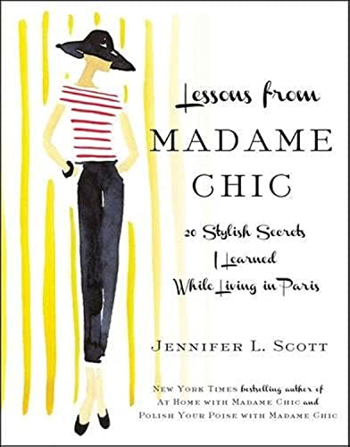 Book Cover Lessons from Madame Chic: 20 Stylish Secrets I Learned While Living in Paris