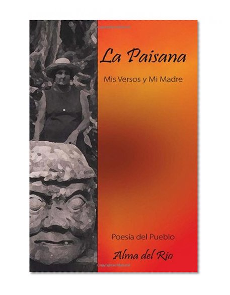 La Paisana: Mis Versos y Mi Madre (Spanish Edition)