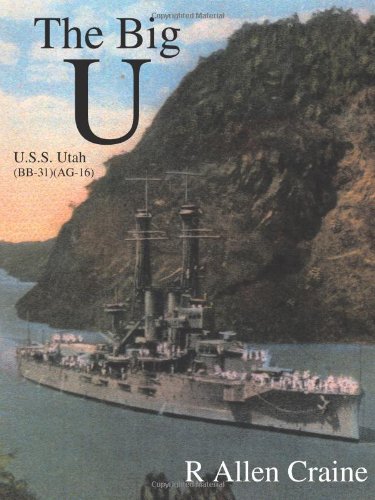 The Big U: U.S.S. Utah (BB-31) (AG-16)