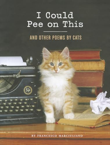 Book Cover I Could Pee on This: And Other Poems by Cats
