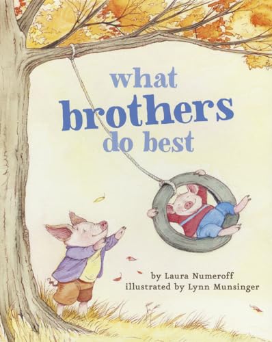 Book Cover What Brothers Do Best: (Big Brother Books for Kids, Brotherhood Books for Kids, Sibling Books for Kids)