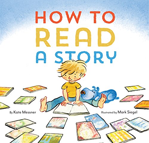 Book Cover How to Read a Story: (Illustrated Children's Book, Picture Book for Kids, Read Aloud Kindergarten Books)