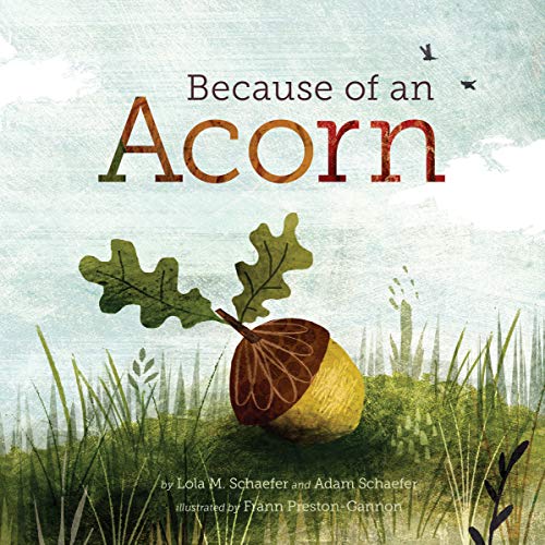 Book Cover Because of an Acorn: (Nature Autumn Books for Children, Picture Books about Acorn Trees)
