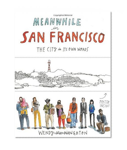 Book Cover Meanwhile in San Francisco: The City in its Own Words