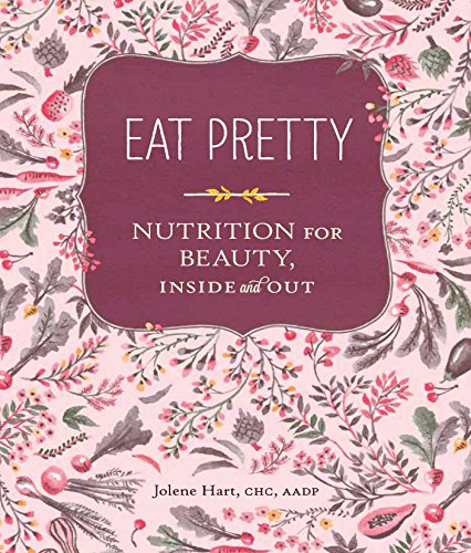 Book Cover Eat Pretty: Nutrition for Beauty, Inside and Out