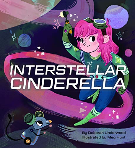 Book Cover Interstellar Cinderella: (Princess Books for Kids, Books about Science) (Future Fairy Tales)