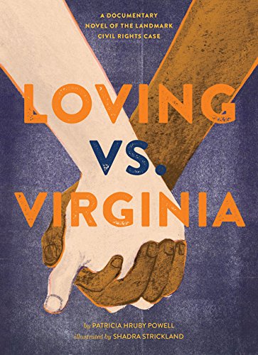 Book Cover Loving vs. Virginia: A Documentary Novel of the Landmark Civil Rights Case (Books about Love for Kids, Civil Rights History Book)