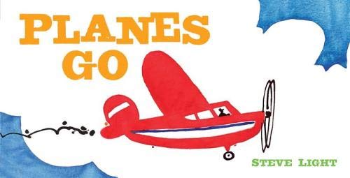 Book Cover Planes Go: (Airplane Books for Kids 2-4, Transporation Books for Kids) (Vehicle Boardbooks)