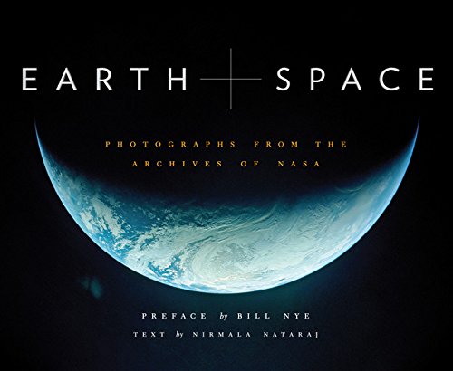 Book Cover Earth and Space: Photographs from the Archives of NASA (Outer Space Photo Book, Space Gifts for Men and Women, NASA Book)