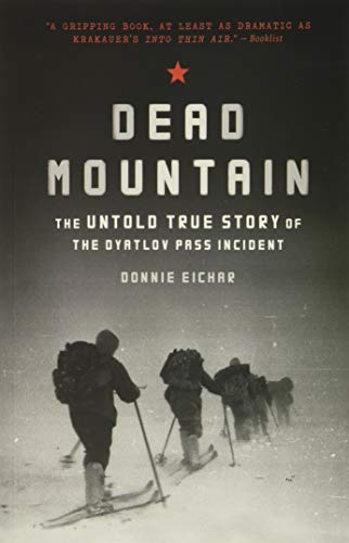 Book Cover Dead Mountain: The Untold True Story of the Dyatlov Pass Incident (Historical Nonfiction Bestseller, True Story Book of Survival)