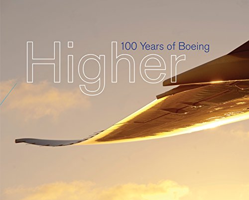 Book Cover Higher: 100 Years of Boeing