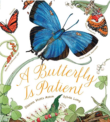 Book Cover A Butterfly Is Patient: (Nature Books for Kids, Children's Books Ages 3-5, Award Winning Children's Books) (Family Treasure Nature Encylopedias)