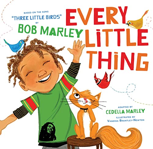 Book Cover Every Little Thing: Based on the song 'Three Little Birds' by Bob Marley (Preschool Music Books, Children Song Books, Reggae for Kids)