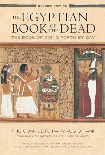 Book Cover Egyptian Book of the Dead: The Book of Going Forth by Day: The Complete Papyrus of Ani Featuring Integrated Text and Full-Color Images