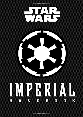 Book Cover Star Wars: Imperial Handbook: (Star Wars Handbook, Book About Star Wars Series) (Star Wars (Chronicle)) (Star Wars x Chronicle Books)