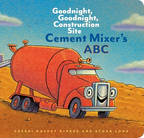 Book Cover Cement Mixer's ABC: Goodnight, Goodnight, Construction Site (Alphabet Book for Kids, Board Books for Toddlers, Preschool Concept Book)