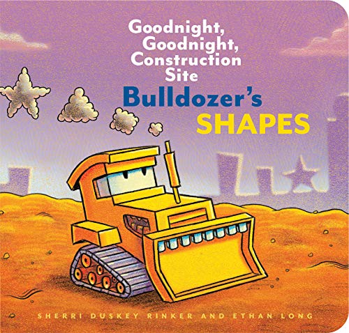 Book Cover Bulldozerâ€™s Shapes: Goodnight, Goodnight, Construction Site (Kids Construction Books, Goodnight Books for Toddlers)
