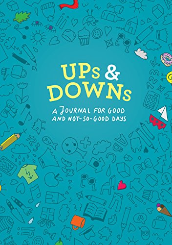 Book Cover Ups and Downs: A Journal for Good and Not-So-Good Days (Mood Tracking Journal, Highs and Lows Journal)