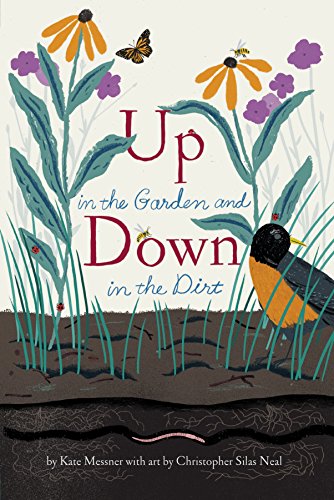 Book Cover Up in the Garden and Down in the Dirt: (Nature Book for Kids, Gardening and Vegetable Planting, Outdoor Nature Book) (Over and Under)